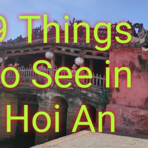 9 Best Things To See In Hoi An