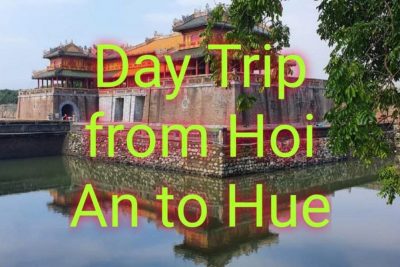 Day Trip From Hoi An To Hue | Private Hue Tour