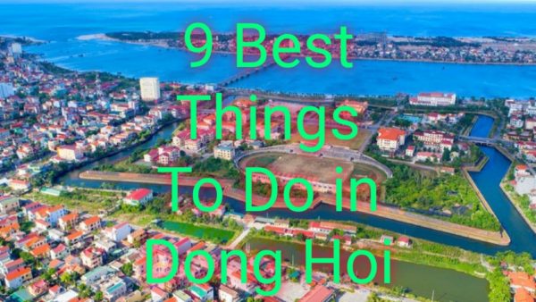 9 best things to do in dong hoi
