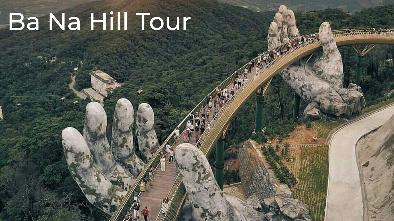 Ba Na Hill Tour