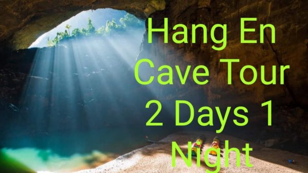 Hang En Cave Tour 2 Days 1 Night