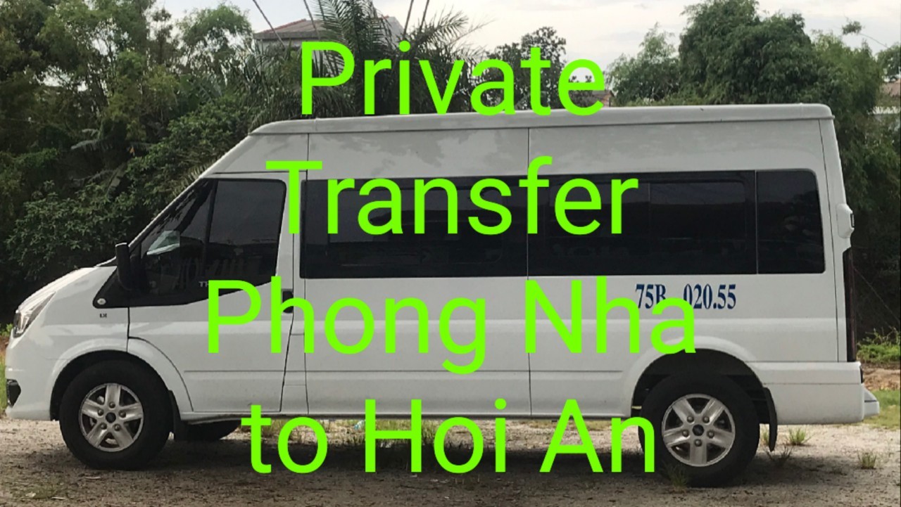 PRIVATE CAR PHONG NHA TO HOI AN
