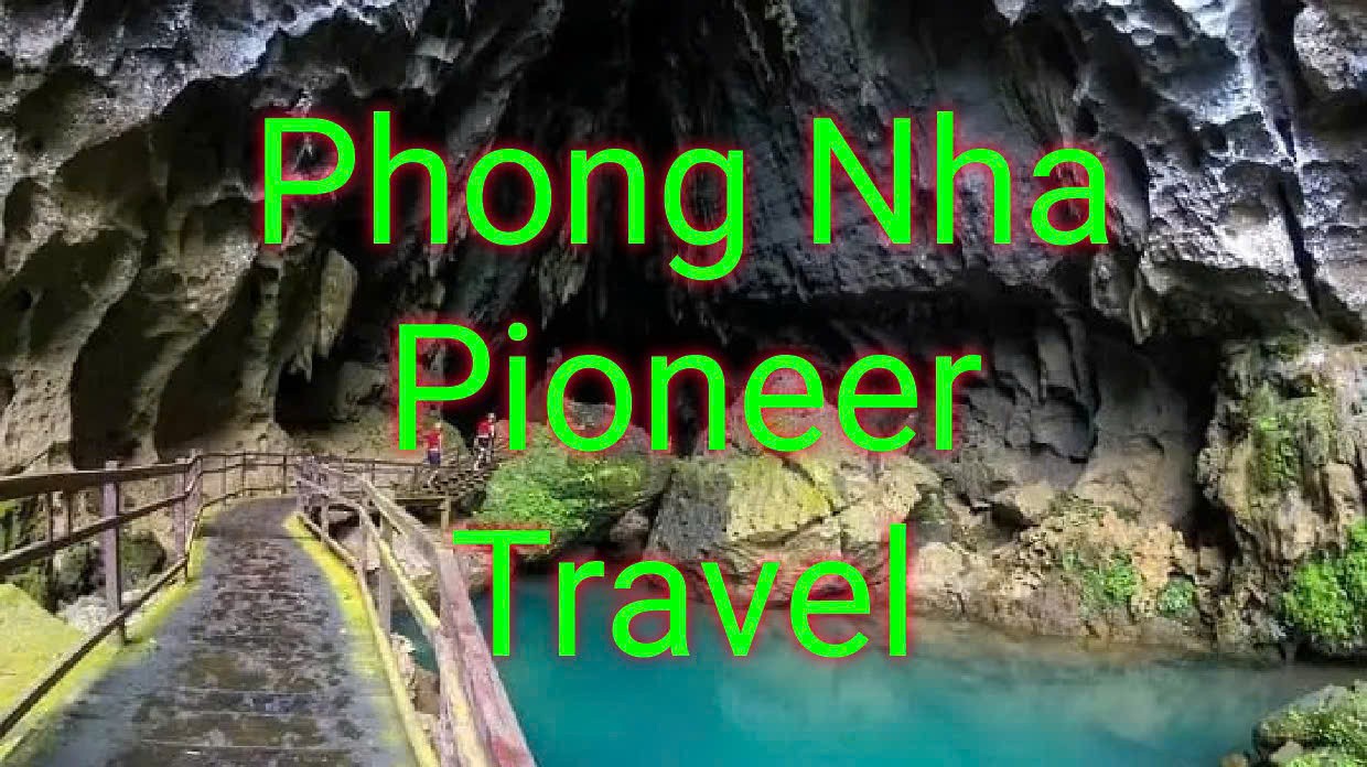 Travel Agent In Phong Nha | Phong Nha Pioneer Travel