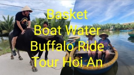 Basket Boat Water Buffalo Ride Tour Hoi An