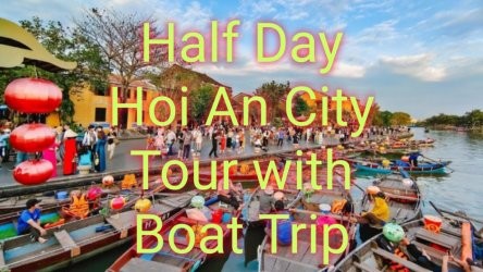 Half Day Hoi An City Tour With Boat Trip: A Cultural & River Cruise Tour