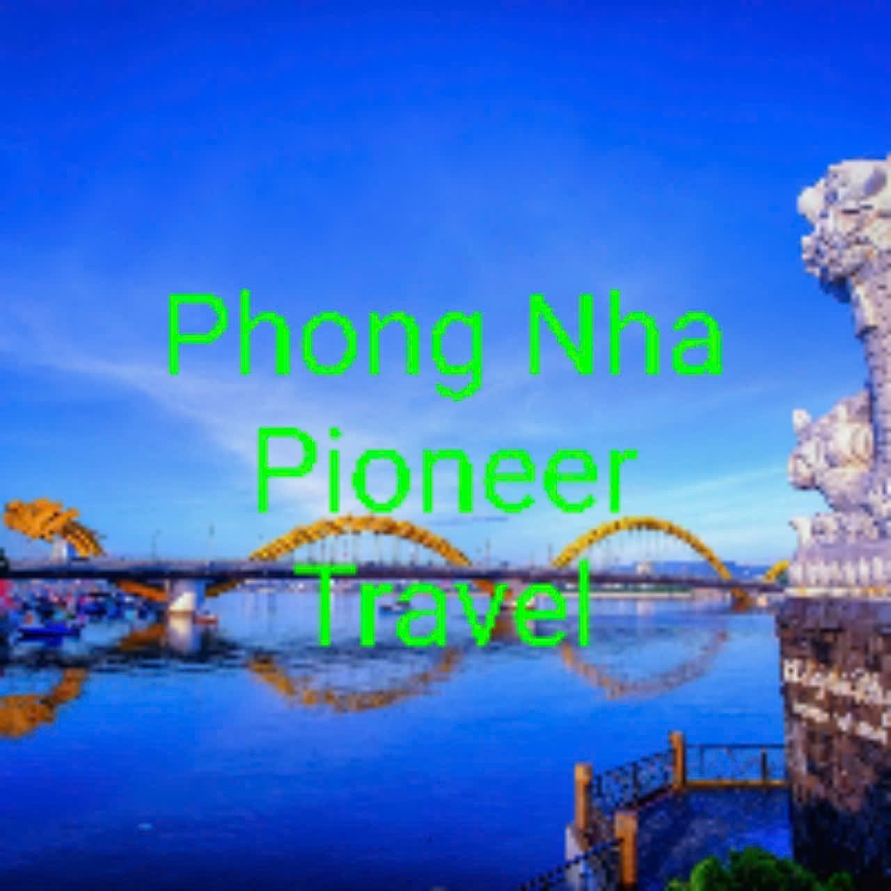 Best Danang Tour Agency Phong Nha Pioneer Travel